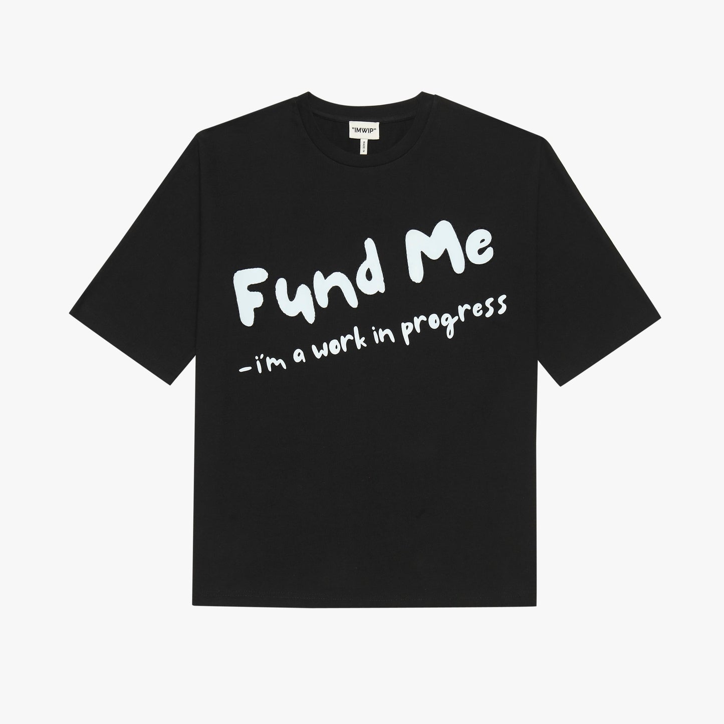Fund Me T-Shirt