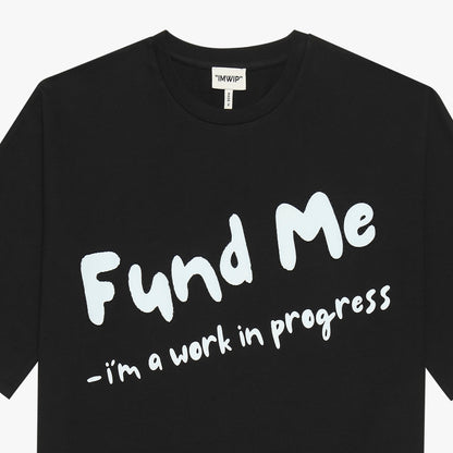 Fund Me T-Shirt