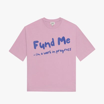 Fund Me T-Shirt