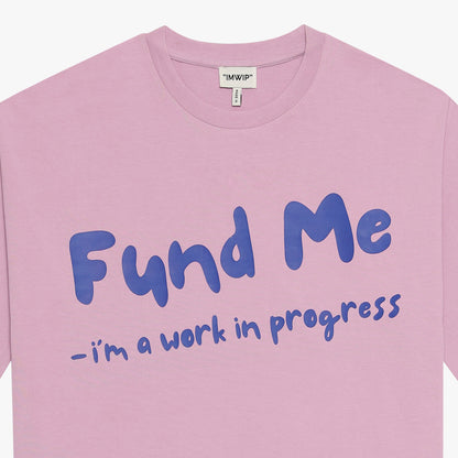 Fund Me T-Shirt