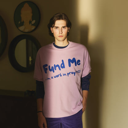 Fund Me T-Shirt