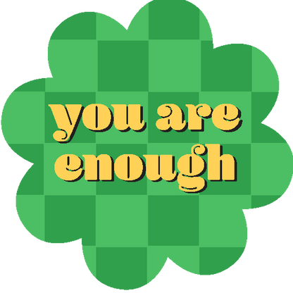 You are Enough Print