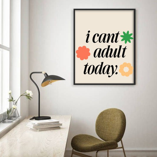 Cant Adult Today Print